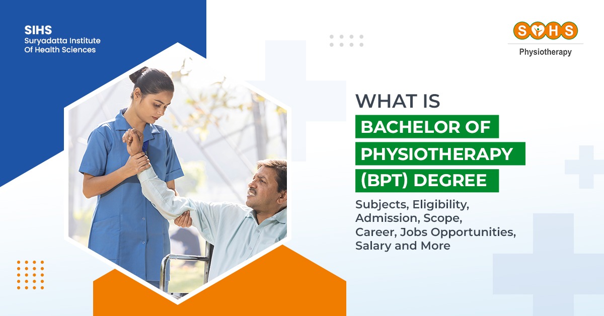 All You Need to Know About Bachelor of Physiotherapy (BPT) Degree - SGI ...