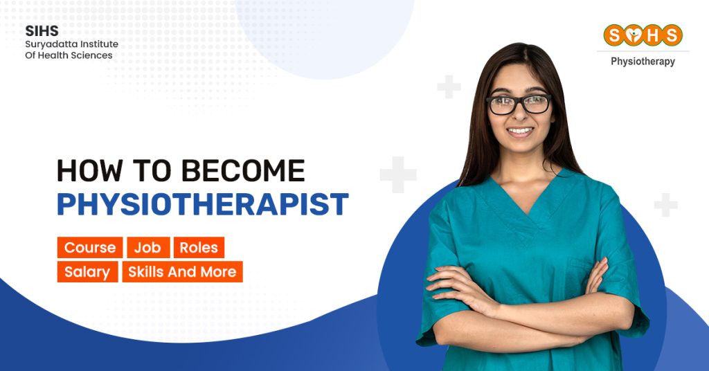 How To Become Physiotherapist: Course, Job, Roles, Salary, Skills And More